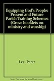 Equipping God's people : present and future parish training schemes