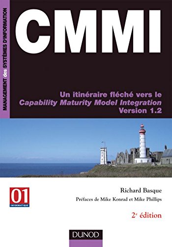 Download CMMI - 2ème édition : Un itinéraire fléché vers le Capability Maturity Model Intégration - Version 1.2 (Management des systèmes d'information) Download CMMI - 2ème édition : Un itinéraire fléché vers le Capability Maturity Model Intégration - Version 1.2 (Management des systèmes d'information)