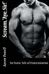 Scream Aye Sir! An Erotic Tale of Fraternization