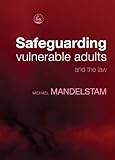 Safeguarding vulnerable adults and the law