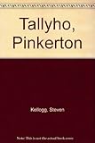 Tallyho, Pinkerton!