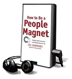 How to Be a People Magnet (Playaway Adult Nonfiction)