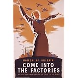 Women of Britain, Come into the factories (Print On Demand)