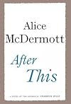 After This [ AFTER THIS BY McDermott, Alice ( Author ) Sep-05-2006