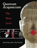 Quantum Acupuncture: - The Next Level