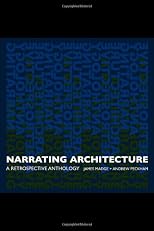 Narrating Architecture: A Retrospective Anthology