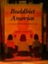 Buddhist America: Centers, Retreats, Practices