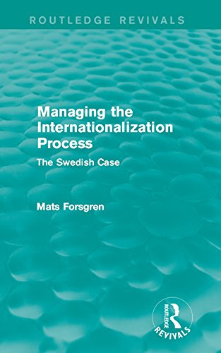 Managing the Internationalization Process (Routledge Revivals): The Swedish Case