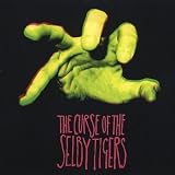SELBY TIGERS - CURSE OF... ( Vinyl ) - B000063KQY