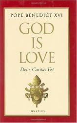 God Is Love: Deus Caritas Est