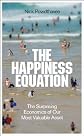 The Happiness Equation: The Surprising Economics of Our Most Valuable Asset