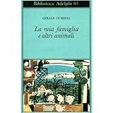 La mia famiglia e altri animalidi Gerald Durrell
