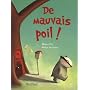 De mauvais poil ! de Moritz Petz