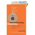 Unconditional Parenting: Moving from Rewards and Punishments to Love and Reason