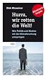 Hurra, wir retten die Welt!: Wie Politik und Medien mit der Klimaforschung umspringen
