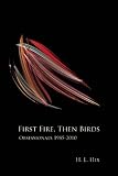 First Fire, Then Birds: Obsessionals 1985-2010