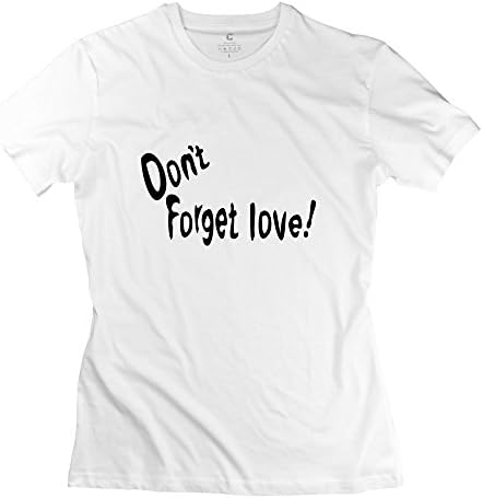 Unique 100% Cotton Dont Forget Love Shirt For Woman