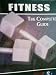 Fitness The Complete Guide (The Official Course Text For ISSA Certification Course For Fitness Trainers)