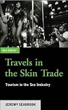 Travels in the Skin Trade: Tourism and the Sex Industry