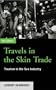 Travels in the Skin Trade: Tourism and the Sex Industry