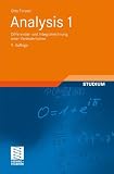 Analysis 1: Differential- und Integralrechnung einer Ver&auml;nderlichen (vieweg studium; Grundkurs Mathematik) - Otto Forster