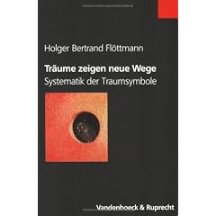Tr�ume zeigen neue Wege. Systematik der Traumsymbole