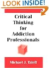 Critical Thinking for Addiction Professionals