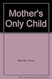 Mother's only child