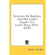 Sermons On Baptism And The Lord's Supper V3: Lord's Days XXV-XXXI by Henry J. Kuiper