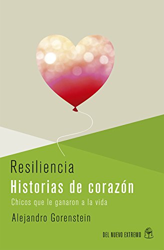 Historias del corazón.Resiliencia (Spanish Edition)