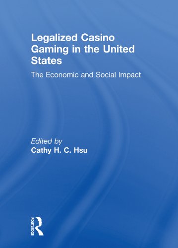 Legalized Casino Gaming in the United States: The Economic and Social Impact
