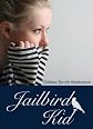 Jailbird kid