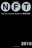 Not for Tourists Guide to Boston 2010 (Not For Tourists Guidebooks)