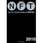 Not for Tourists Guide to Boston 2010 (Not for Tourists Guidebook) by Nft