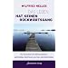 Das Leben hat keinen R�ckw�rtsgang: Die Evolution des Bewusstseins, spirituelles Wachstum und das Familienstellen