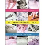 My Horizontal Life: A Collection of One-Night Stands [AUDIOBOOK] [CD] [UNABRIDGED]