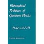 Philosophical Problems of Quantum Physics