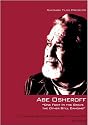 Abe Osheroff: One Foot in the Grave the Other Still Dancing
