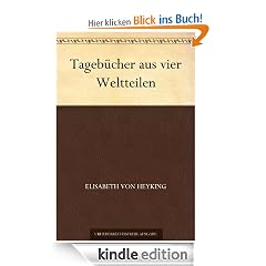 Tageb�cher aus vier Weltteilen