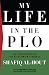 My Life in the PLO: The Inside Story of the Palestinian Struggle