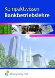 Kompaktwissen Bankbetriebslehre