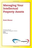 Managing Your Intellectual Property Assests (Entrepreneurship and Small Business Management Collection)