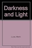 Darkness & light : 93 haiku, 10 tanka, 3 sequences, 1 cinquain