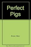 Perfect pigs : an introduction to manners