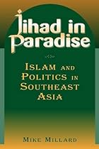Jihad in Paradise: Islam and Politics in Southeast Asia (East Gate Books) Jihad in Paradise: Islam and Politics in Southeast Asia (East Gate Books)