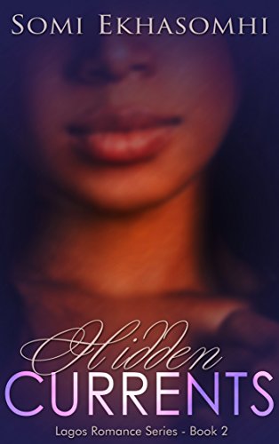 Hidden Currents (Lagos Romance Series Book 2)