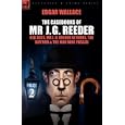 The Casebooks of Mr J. G. Reeder: Book 2-red Aces, Mr J. G. Reeder Returns, the Guv'nor & the Man Who Passed