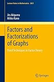 Factors and factorizations of graphs : proof techniques in factor theory
