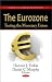 The Eurozone: Testing the Monetary Union (Economic Issues, Problems and Perspectives)