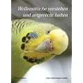 Wellensittiche verstehen und artgerecht halten